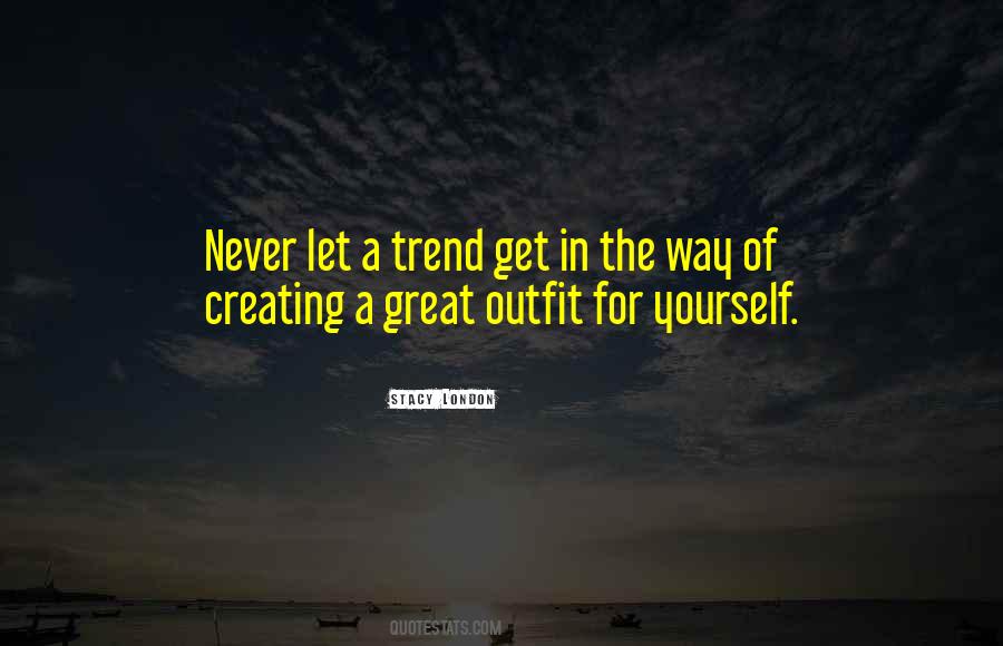 Stacy London Quotes #331046