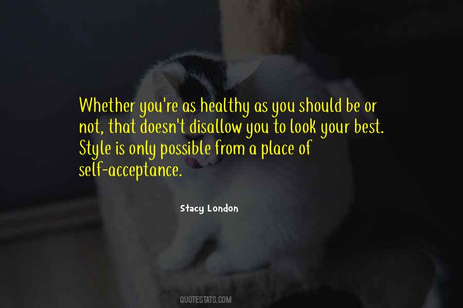 Stacy London Quotes #452610