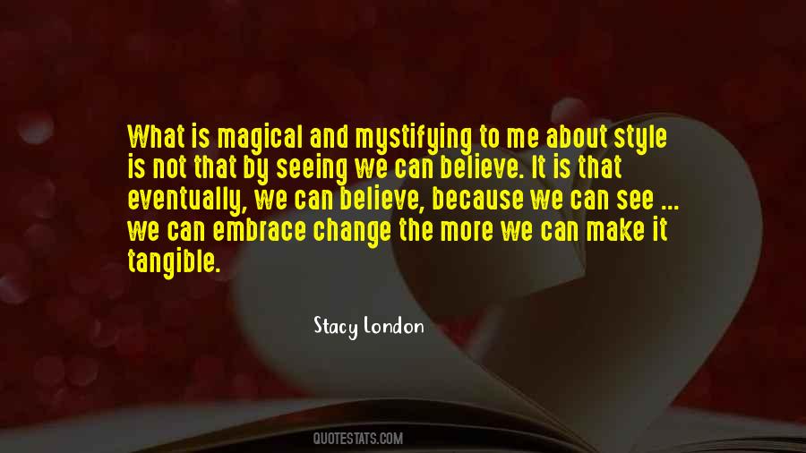 Stacy London Quotes #587882