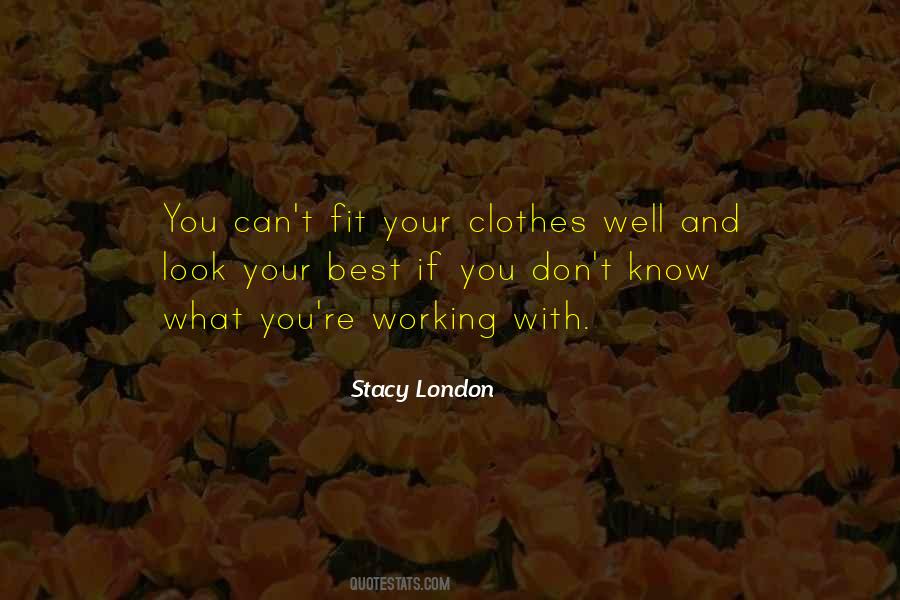 Stacy London Quotes #869898