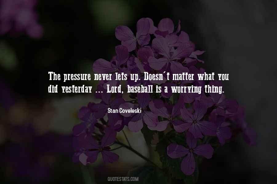Stan Coveleski Quotes #1145520 Stan Coveleski Quotes #1145520