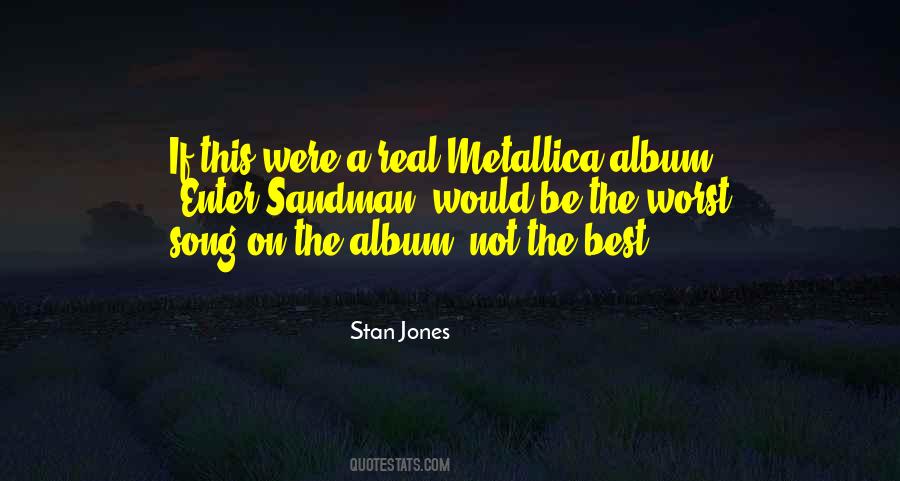 Stan Jones Quotes #71784