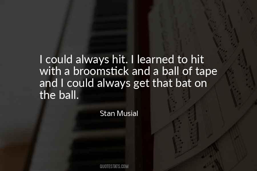 Stan Musial Quotes #636995