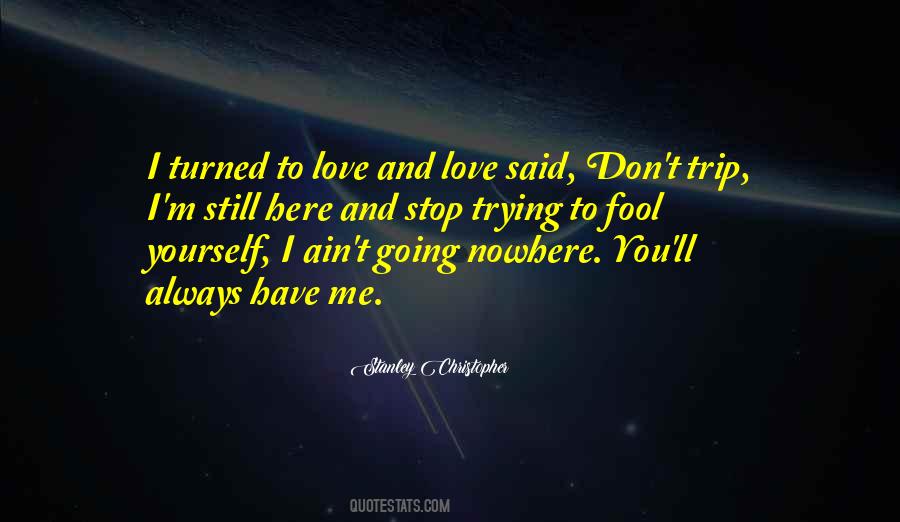 Stanley Christopher Quotes #797995