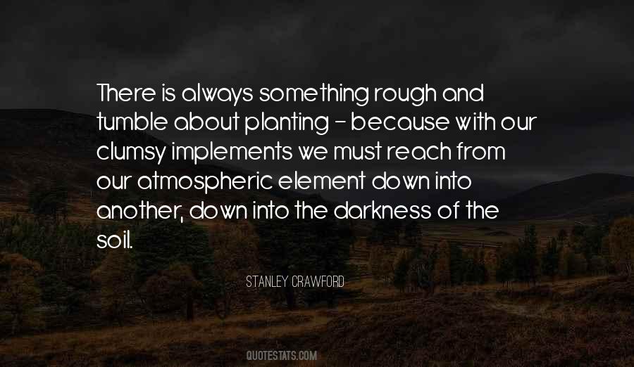 Stanley Crawford Quotes #1409714