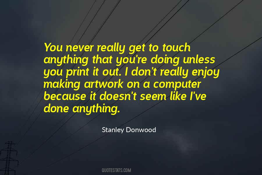 Stanley Donwood Quotes #822136