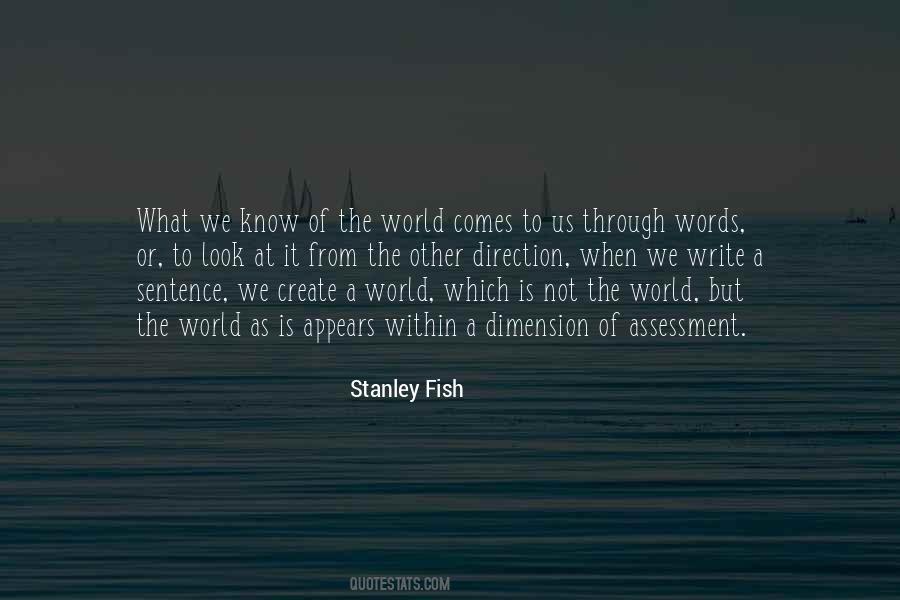 Stanley Fish Quotes #1739302