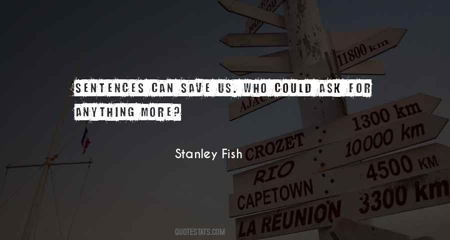 Stanley Fish Quotes #236078
