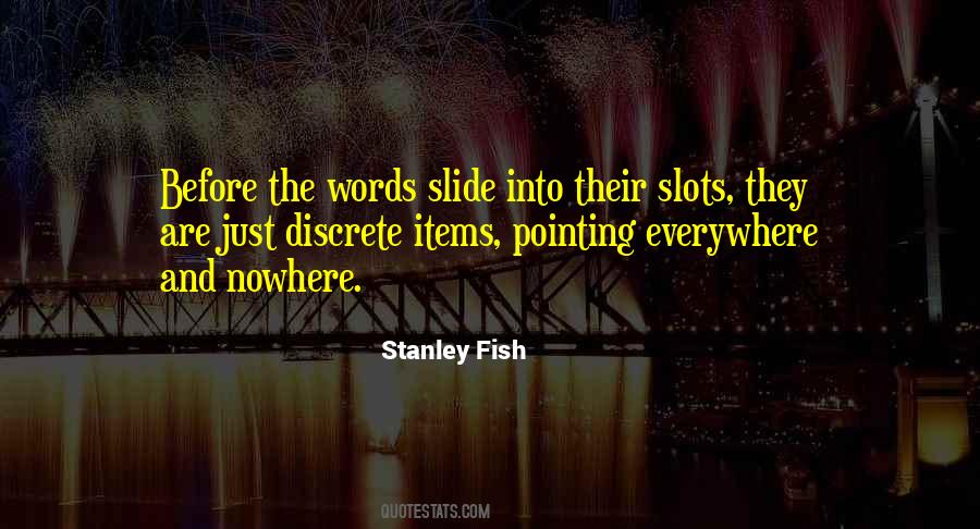 Stanley Fish Quotes #322517
