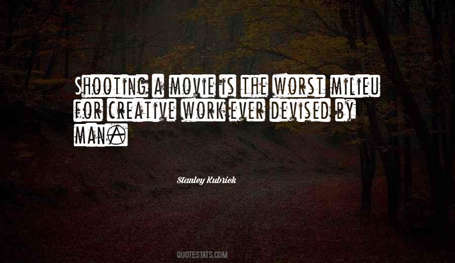 Stanley Kubrick Quotes #113796