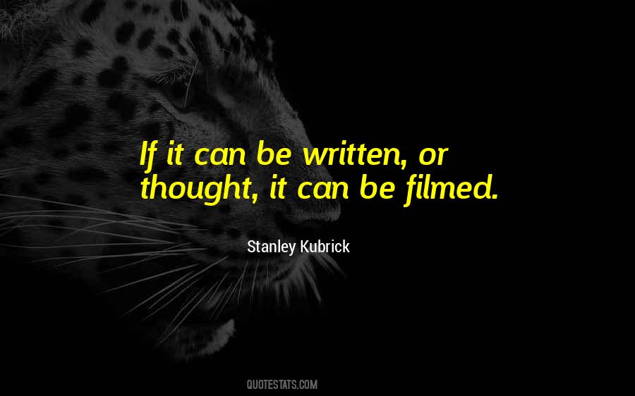 Stanley Kubrick Quotes #1441073