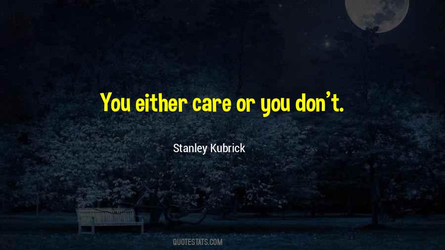 Stanley Kubrick Quotes #337315