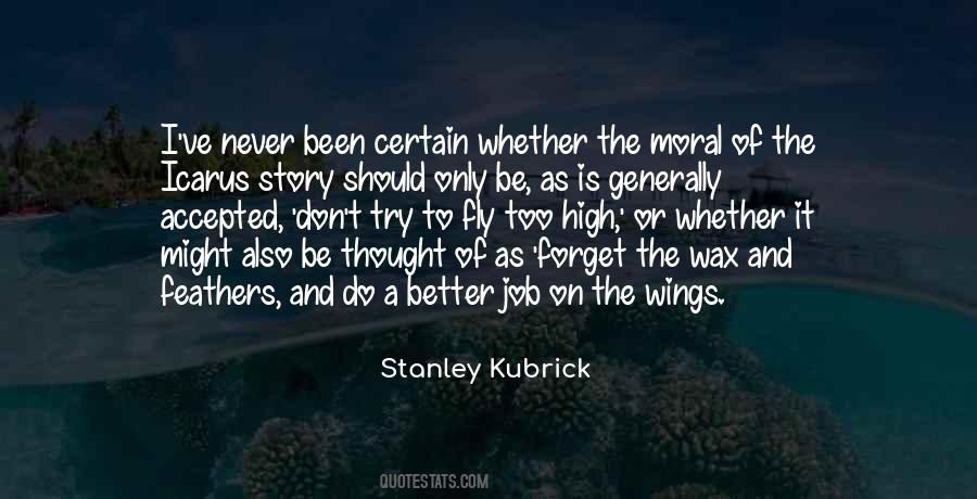 Stanley Kubrick Quotes #464146