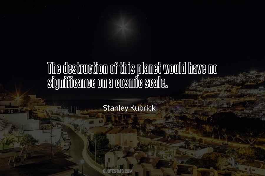 Stanley Kubrick Quotes #805232