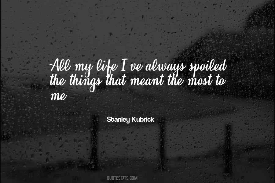 Stanley Kubrick Quotes #972424