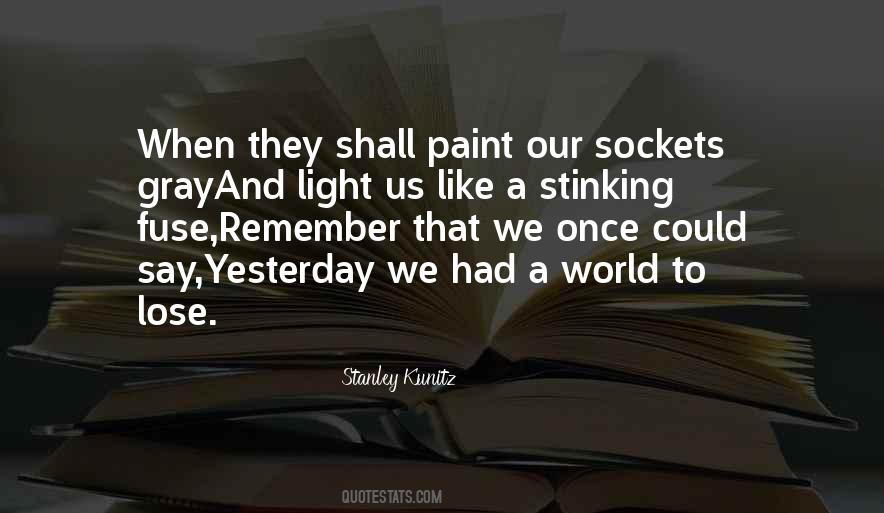 Stanley Kunitz Quotes #1619261