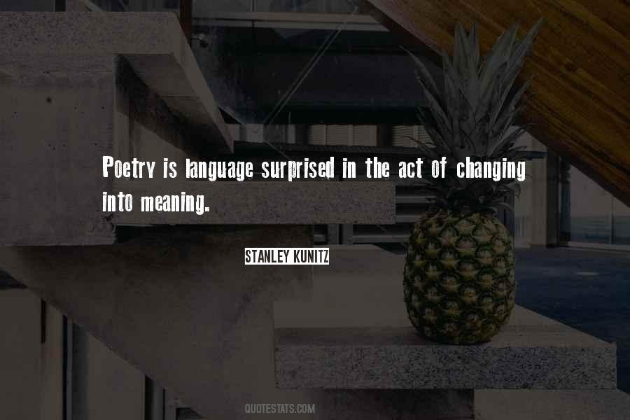 Stanley Kunitz Quotes #1622133