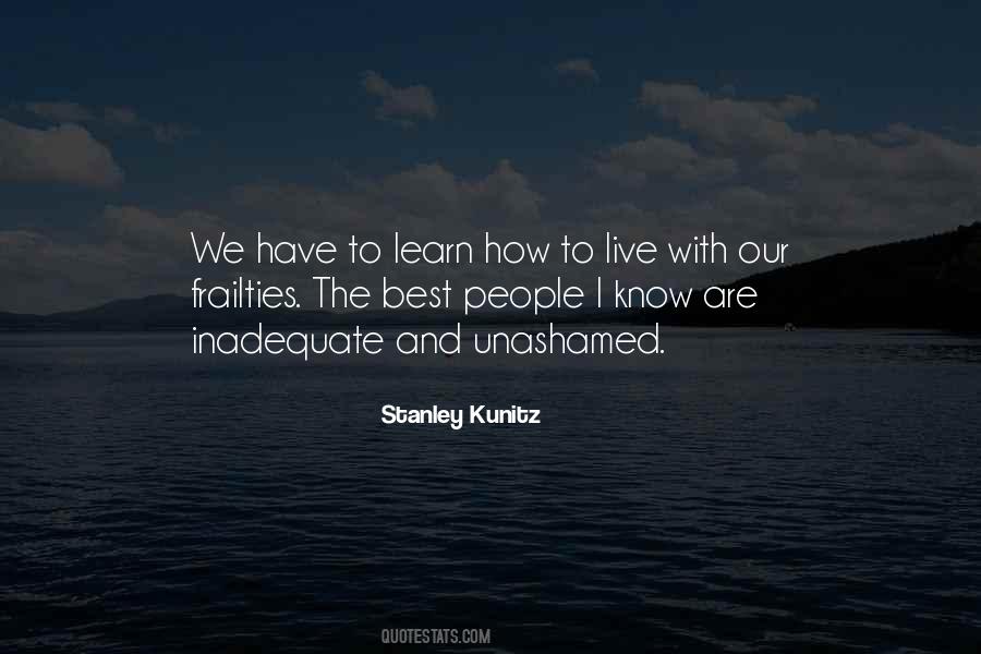 Stanley Kunitz Quotes #1627677