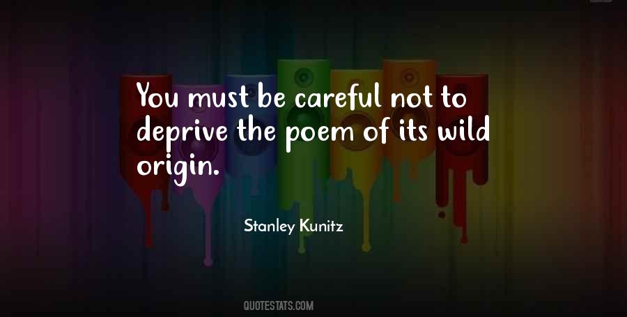 Stanley Kunitz Quotes #274737