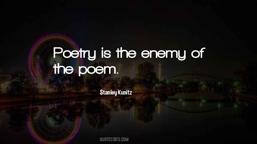 Stanley Kunitz Quotes #323369