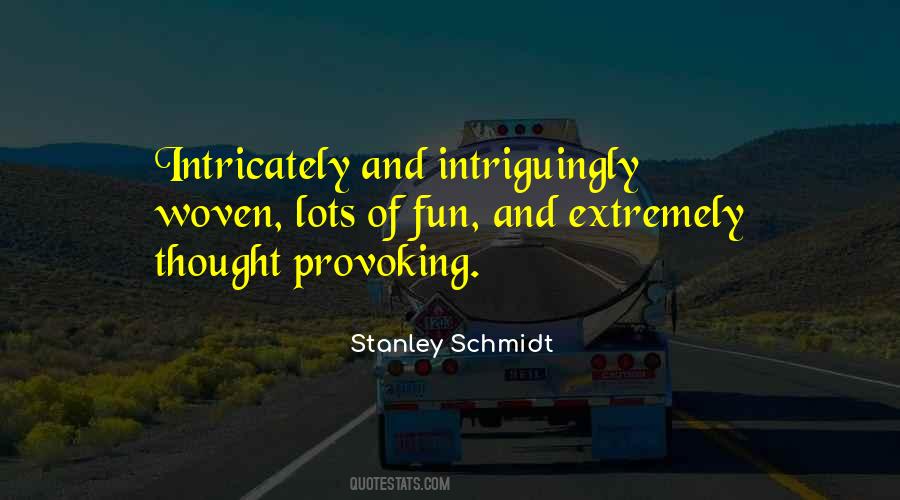 Stanley Schmidt Quotes #1593280
