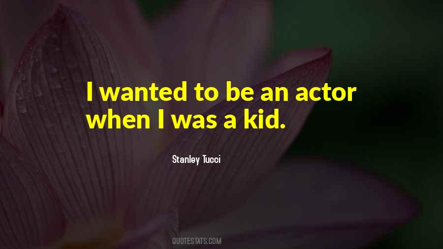 Stanley Tucci Quotes #1536087