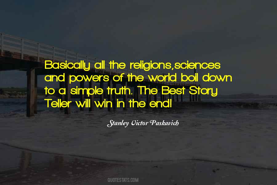 Stanley Victor Paskavich Quotes #1180409