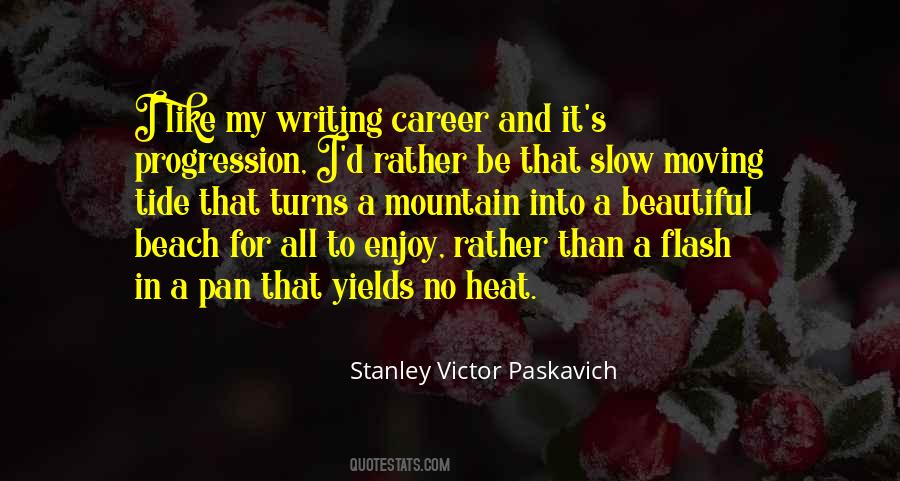 Stanley Victor Paskavich Quotes #1629355