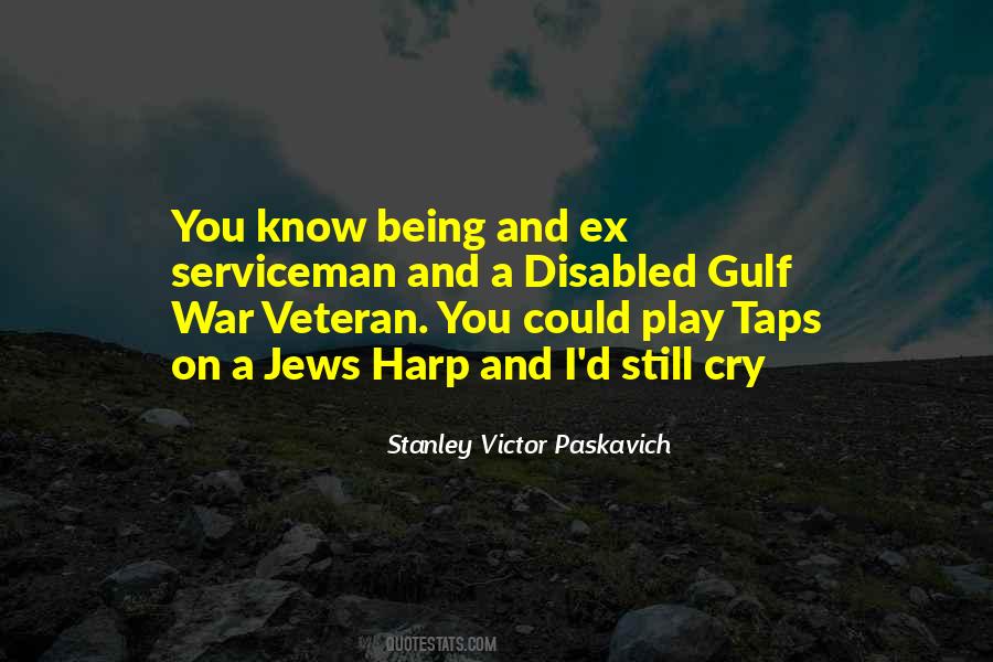 Stanley Victor Paskavich Quotes #995947