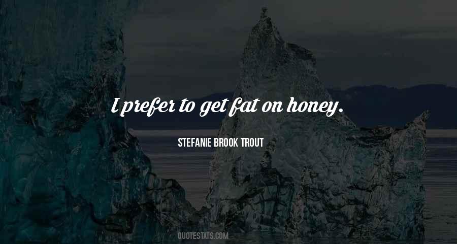 Stefanie Brook Trout Quotes #579806