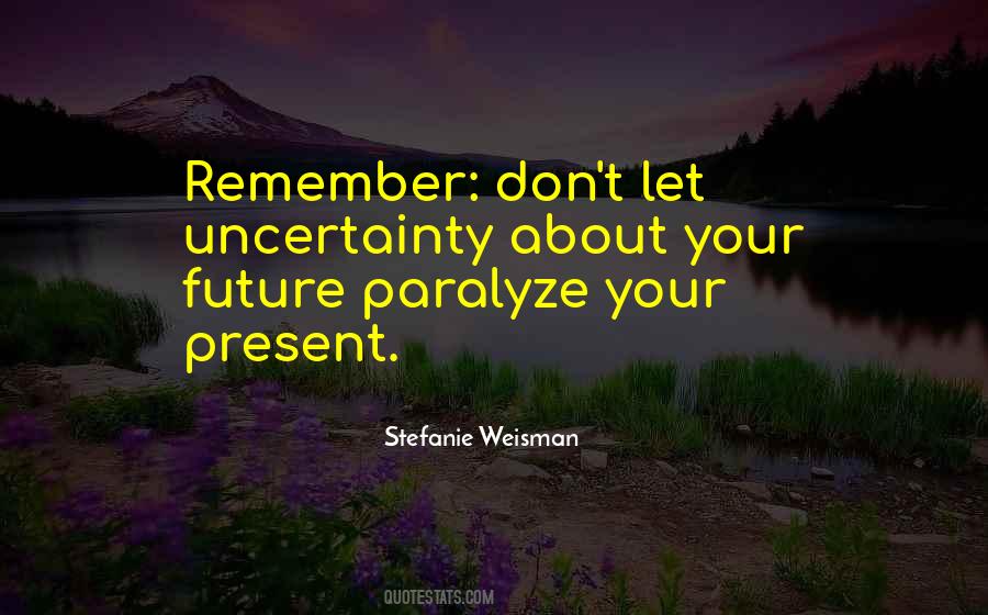 Stefanie Weisman Quotes #762512