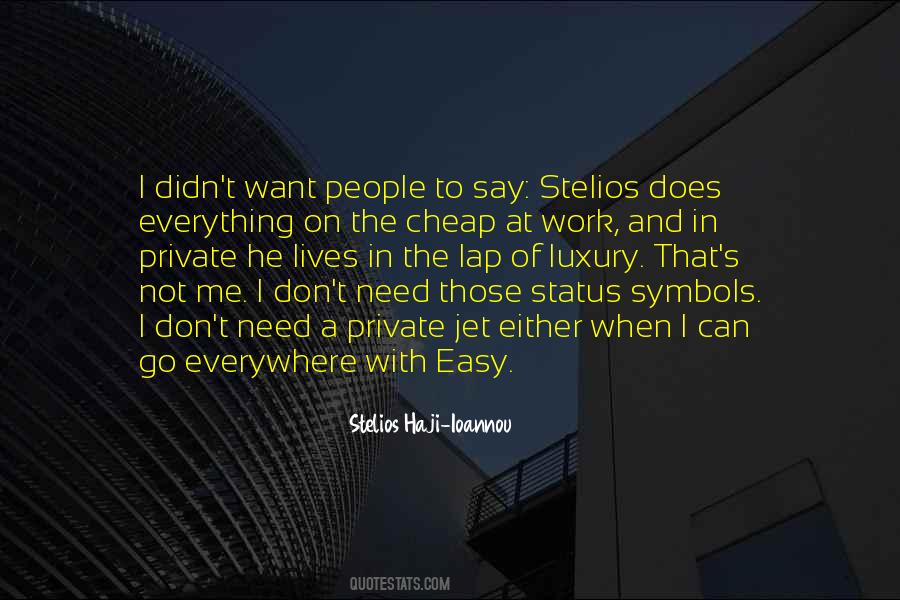 Stelios Haji-Ioannou Quotes #725895