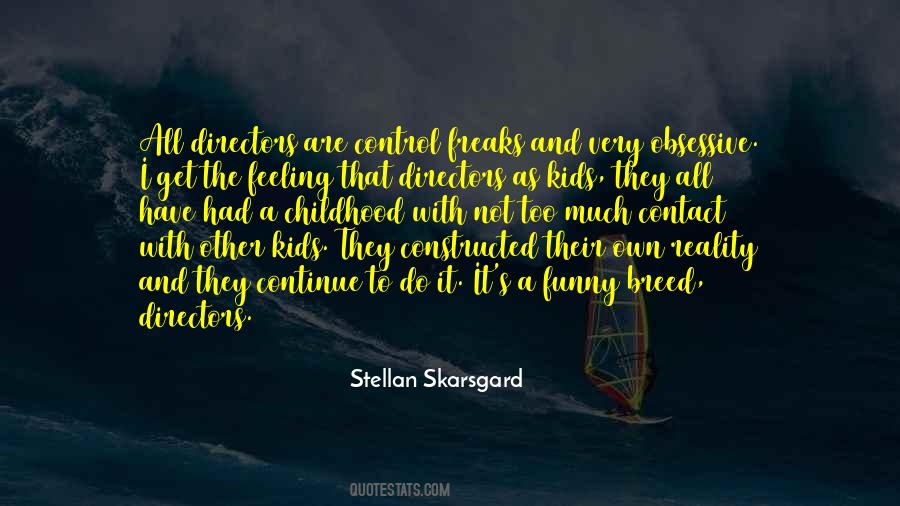 Stellan Skarsgard Quotes #1402790