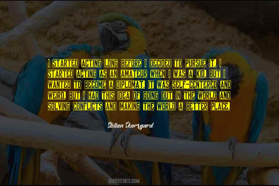 Stellan Skarsgard Quotes #232098