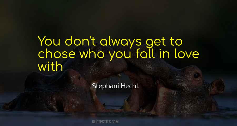 Stephani Hecht Quotes #936687