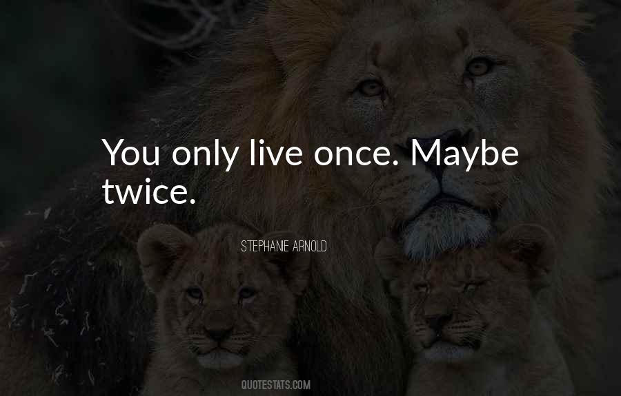Stephanie Arnold Quotes #1553979 Stephanie Arnold Quotes #1553979