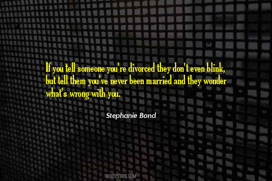 Stephanie Bond Quotes #133084