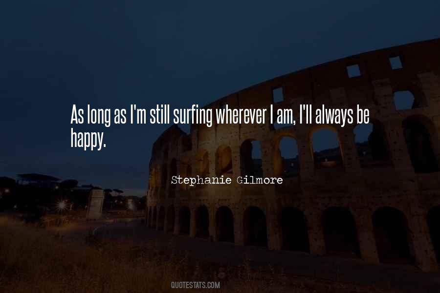 Stephanie Gilmore Quotes #1421286