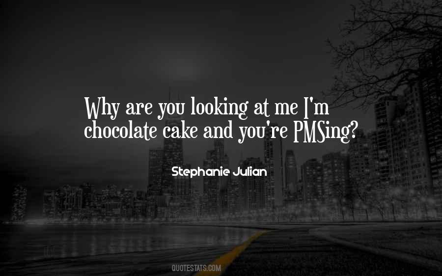 Stephanie Julian Quotes #1849305