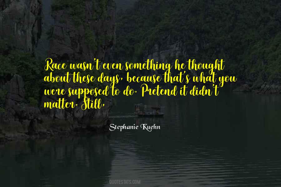 Stephanie Kuehn Quotes #414798