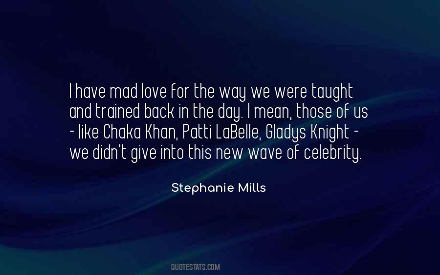 Stephanie Mills Quotes #1138579