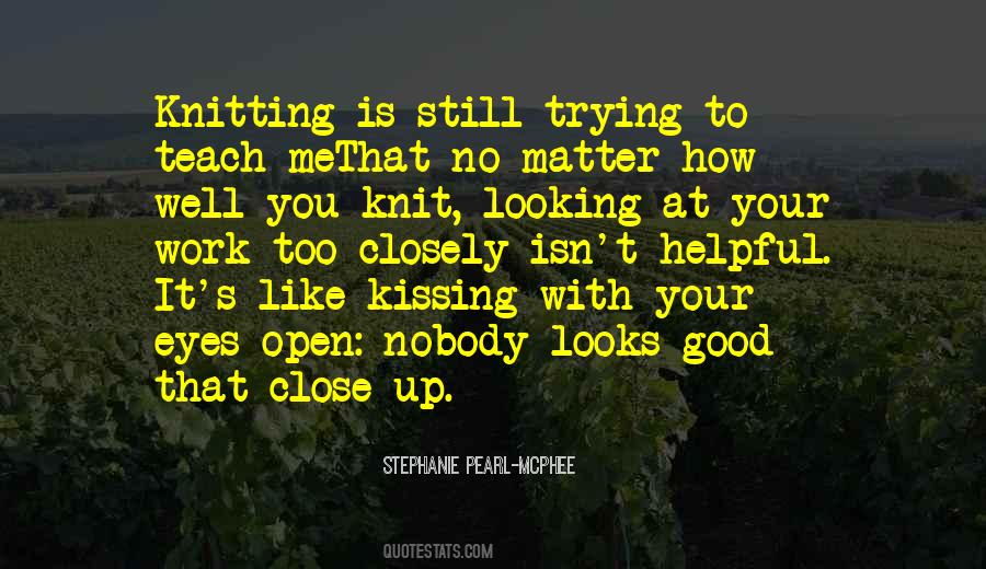 Stephanie Pearl-McPhee Quotes #1050469