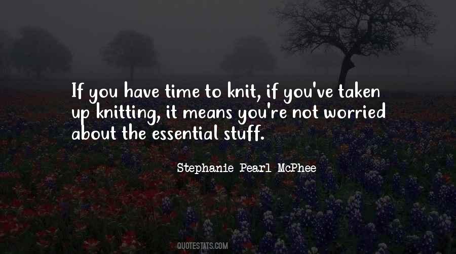 Stephanie Pearl-McPhee Quotes #1208370