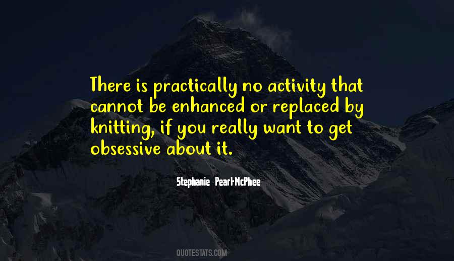 Stephanie Pearl-McPhee Quotes #1642427