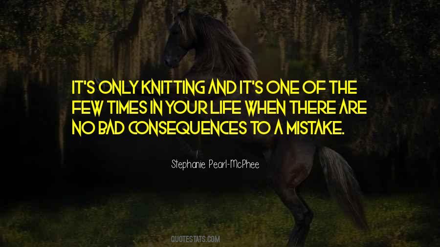 Stephanie Pearl-McPhee Quotes #168607