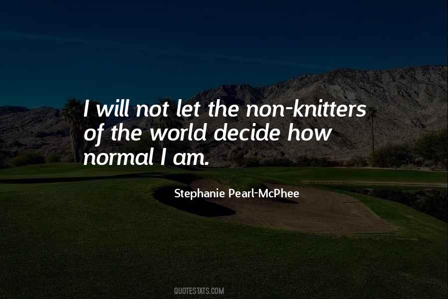 Stephanie Pearl-McPhee Quotes #323830