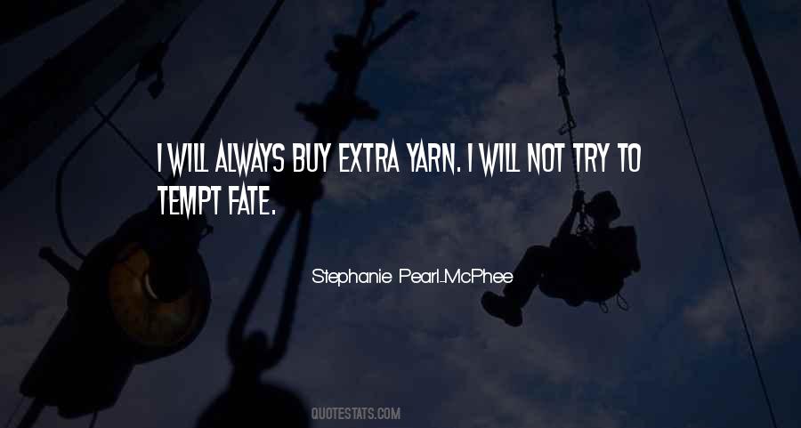 Stephanie Pearl-McPhee Quotes #365972