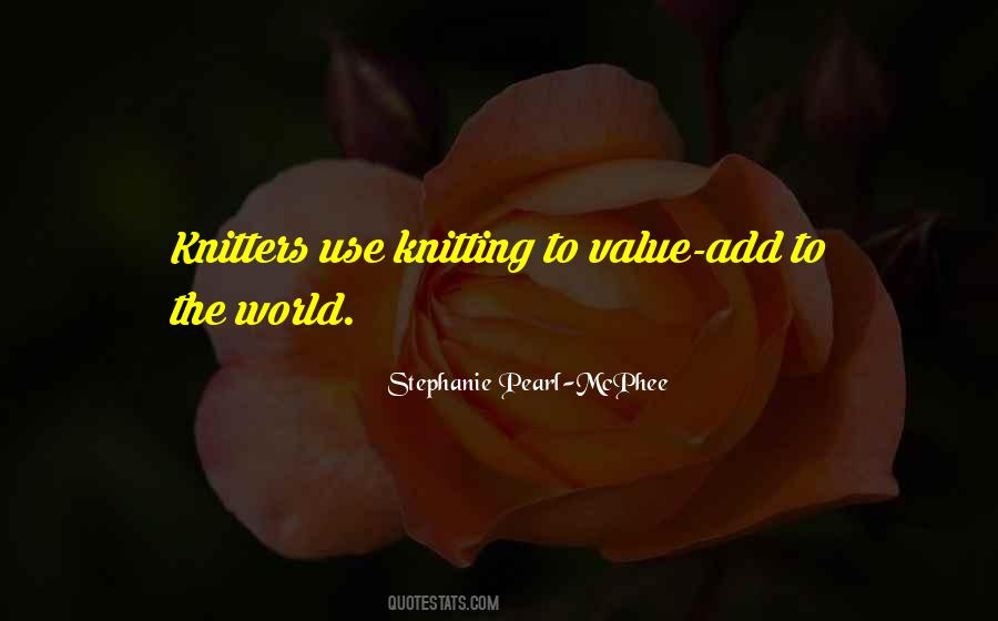 Stephanie Pearl-McPhee Quotes #564573