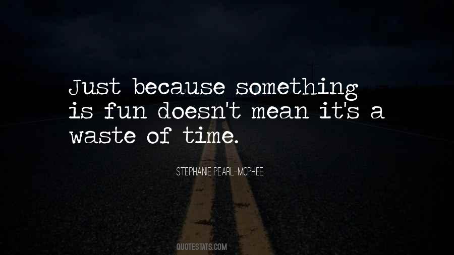 Stephanie Pearl-McPhee Quotes #962262