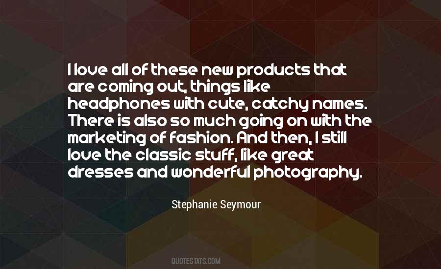 Stephanie Seymour Quotes #997701